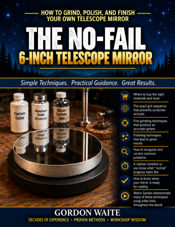 NEW EBOOK: The No-Fail 6-Inch Telescope Mirror — Gordon Waite